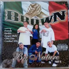 Brown By Nature Part II チカーノ　g-rap — image 1