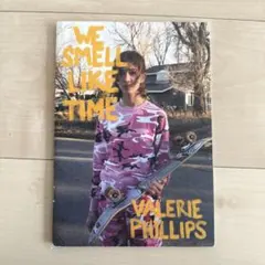 we smell like time VALERIE PHILLIPS — image 1